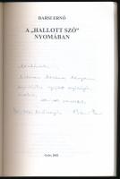 Barsi Ernő: A "hallott szó" nyomában. A szerző, Barsi Ernő (1920-2013) néprajzkutató, zene...
