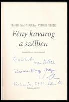 Vedres-Nagy Ibolya - Vedres Ferenc: Fény kavarog a szélben. Mindkét szerző által dedikált, ill. aláí...