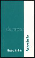 Hodász András: Magzatméz. A szerző által dedikált példány! Bp., 2006, Hód 93 Bt., 56+(4) p. Kiadói papírkötés.