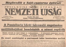 [II. Világháború] Nemzeti Ujság. 1943. június 16. (Napilap, XXV. évfolyam, 134. szám) "Megkezdik a Sajó-csatorna építését -- A pantelleria körül felvonuló angolszász szállítóhajókat bombázták a német repülők -- Nem a forradalomban van a mi üdvösségünk! --Történelem a kövek között" Félbehajtva, jó állapotban.