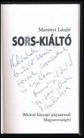 Murányi László: Sors-kiáltó. Bővített köznapi epigrammák Magyarországért. A szerző, Murányi László (...