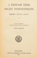 Krohn Gyula: A finnugor népek pogány istentisztelete. Ford.: Bán Aladár. Bp., 1908, MTA,(Hornyánszky Viktor-ny.), 4+384+1 p. Első kiadás. Szövegközti illusztrációkkal. Kiadói aranyozott gerincű egészvászon sorozatkötésben, Müller-kötés, márványozott lapélekkel, jó állapotban.