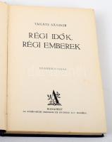 Takáts Sándor: Régi idők, régi emberek.1-2. köt. Bp.,[1930], Athenaeum, 471+1 p. Második kiadás. Kor...