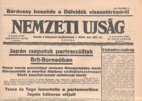 [II. Világháború] Nemzeti Ujság. 1941. december 17. (Napilap, XXIII. évfolyam, 287. szám) "Bárdossy beszéde a Délvidék visszatéréséről -- Japán csapatok partraszálltak Brit-Borneóban -- Bárdossy László a Délvidék visszacsatolásának jelentőségéről nyilatkozott a Házban -- Mi készül az Erzsébet-hídnál, a Duna hátán?" Félbehajtva, jó állapotban.