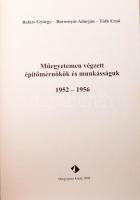 Műegyetemen végzett építőmérnökök és munkásságuk 1952-1956. Műegyetemi Kiadó, 2009. 603p. Kiadói kar...