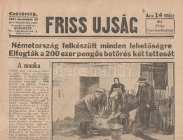 [II. Világháború] Friss Ujság. 1943. december 30. (Napilap, 48. évfolyam, 295. szám) "Németország felkészült minden lehetőségre -- Elfogták a 200 ezer pengős betörés két tettesét" Félbehajtva, jó állapotban.