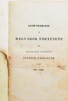 Horváth Mihály: A magyarok története. I-II. köt. [Egybekötve]. I.: A magyarok története az Árpádházból származott vezérek s királyok alatt. 894-1301. II.: A magyarok története az vegyes házakból származott királyok alatt. 1301-1526. [Pápán, 1842-1843, A ref. főiskola betűivel], VII+(1)+175+(1) p.; VIII+(2)+391+(1) p. Első kiadás. Korabeli, aranyozott gerincű félbőr-kötésben, a belső kötéstáblán 1870-es bejegyzéssel, sérült, hiányos címlappal, helyenként foltos lapokkal, intézményi bélyegzővel.