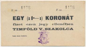 1914 k. Szakolca DN "Timföld V." jegy 1K-ról, "1178" T:VF Adamo SZC-6.3