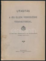 Utasítás a jég elleni védekezésre, viharágyukkal A. m. kir. Orsz. Meteorologiai és Földmágnesességi Intézet kiadványa. 13p + 1 t. Kiadói papírborítóval