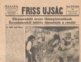 [II. Világháború] Friss Ujság. 1944. január 5. (Napilap, 49. évfolyam, 3. szám) "Elkeseredett orosz tömegtámadások -- Önvédelemből lelőtte támadóját a rendőr" Félbehajtva, jó állapotban.