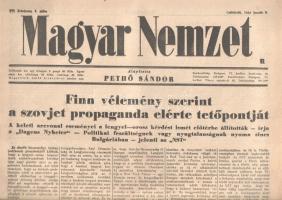 [II. Világháború] Magyar Nemzet. Pethő Sándor riportlapja. VII. évfolyam, 4. szám. (Napilap, 1944 január 6.) "Finn vélemény szerint a szovjet propaganda elérte tetőpontját -- A keleti arcvonal eseményei a lengyel - orosz kérdést ismét előtérbe állították - írja a "Dagens Nyheter" - Politikai feszültségnek vagy nyugtalanságnak nyoma sincs Bulgáriában - jelenti az "NST" -- A háború -- A lengyel emigráns bizottság londoni ülése -- Berlini megjegyzések a keleti arcvonal helyzetéről és az invázió kérdéséről".  Félbehajtva, jó állapotban.