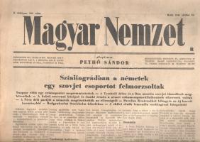 [II. Világháború] Magyar Nemzet. Pethő Sándor riportlapja. (Napilap, 1942 október 18.) "Sztálingrádban a németek egy szovjet csoportot felmorzsoltak -- Göbbels beszéde a kételkedőkről -- Berlini tudósítónk telefonjelentése -- Német vélemény Churchill legújabb nyilatkozatáról -- Lisszabonba érkezett a tengely-állampolgárok utolsó csoportja Brazíliából -- 1492-1942 -- Meghalt Hunyady Sándor". Félbehajtva, jó állapotban.