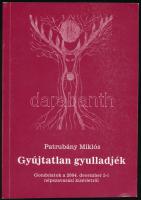 Patrubány Miklós: Gyújtatlan gyullajdék - (dedikált) Gondolatok a 2004. december 5-i népszavazási kísérletről. Bp., 2005. Szerzői. Dedikált! 232p. Kiadói papírkötésben