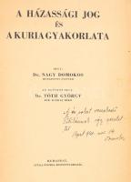 Nagy Domonkos-Tóth György: A házassági jog és a kuria gyakorlata. Budapest, 1940, Attila-Nyomda Rt. ...