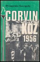 Pongrátz Gergely: Corvin köz - 1956. Bp., 1992, szerzői kiadás. Kiadói papírkötés. A szerző, Pongrátz Gergely (1932-2005) 1956-os forradalmár, a Corvin közi felkelőcsoport főparancsnoka által DEDIKÁLT példány.