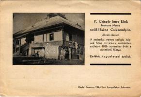 Csíksomlyó, Sumuleu Ciuc; P. Csiszér Imre Elek ferences főatya szülőháza. A Ferences Világi Rend Igazgatósága kiadása / birthplace of a Franciscan father (gyűrődések / creases)