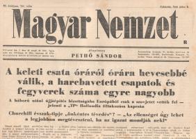 [II. Világháború] Magyar Nemzet. Pethő Sándor riportlapja. VI. évfolyam, 151. szám. (Napilap, 1943 július 8.) "A keleti csata óráról órára hevesebbé válik, a harcbavetett csapatok és fegyverek száma egyre nagyobb -- A háború utáni újjáépítés bizottságába Európából csak a szovjetet vették fel - jelenti a "TP" Hollandia tiltakozása kapcsán -- Churchill évszak-tippje "önkéntes tévedés"? - "Az ellenséget úgy lehet a legjobban megtéveszteni, ha az igazat mondják neki" -- A háború -- Meglepő német sikerekkel egyre fokozódik a kurszki csata -- A londoni belga kormány igazságügyminisztere az invázióról -- Berlini tudósítónk telefonjelentése -- Martinique Algirhoz csatlakozott -- Zürichi tudósítónk telefonjelentése a háborúról -- Zürichi tudósítónk telefonjelentése a külpolitikáról -- Párizsban megindult a század legbizarrabb pere ezer levél miatt". Félbehajtva, jó állapotban.