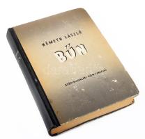 Németh László: Bűn. Regény. A szerző, Németh László (1901-1975) író által DEDIKÁLT példány. Bp., 1954., Szépirodalmi, 339 p. 2. kiadás! Kiadói félvászon-kötések, kopott borítóval.