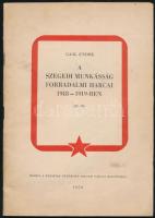 Gaál Endre: A szegedi munkásság forradalmi harcai 1918-1919-ben. Szeged, 1959, Hazafias Népfront Szeged Városi Bizottsága, 55+(1) p. Kiadói tűzött papírkötés, viseltes borítóval, a Szegedi Kenderfonógyár intézményi bélyegzőjével.