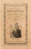 Marianischer Gnadenpfennig, das ist, Geistlicher Schatz vieler andächtigen Gebete zur Himmelskönigin Maria. Neuhaus,(1855),Alois Landfrass, 252+4 p. Német nyelven. Korabeli egészbőr-kötés, az elülső borítón "Mária a kisded", A. L. monogram, valamint 1860-as évszám, fém kapoccsal, kopott borítóval, foltos címképpel és címlappal.