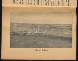 Cséplő Ernő: Balaton. A Balatoni Szövetség kalauza. Szerk.: - -. Balatonfüred, 1929., Balatoni Szöve...