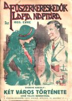 A Fűszerkereskedők Lapja Naptára az 1933. évre Dickens Károly: Két város története című teljes regényével. [A Fűszerkereskedők Lapja ajándéka előfizetőinek.] Budapest, 1933. Fűszerkereskedők Lapja (Tolnai Nyomdai Műintézet Rt.) [10] + 320 p. Kötetünk a Fűszerkereskedők Lapja kulturális színezetű marketing-akciójának emlékezetes kiadványa. A belső borítókon és a hátsó borítón kereskedelmi reklám, kötetünk címlapját kalendáriumi rész követi, lapjainak alján nyilvánvaló kereskedelmi felhívásokkal. Ezt követi Charles Dickens "Két város regénye" című művének újabb keletű magyar fordítása. A Dickens-regény eredeti nyelven 1859-ben jelent meg, melyet Dienes Lajos és Makovich Pál fordítása követett (Emich, 1865), majd Bálint Mihályé (Athenaeum, 1912), Karinthy Frigyesé (Gutenberg, 1928) és Moly Tamásé (Tolnai, 1928). Ajándékkötetünk Moly Tamás fordítását vette át, és közölte változatlan formában. Kötetünk emlékezetes vonása, hogy Politzer Piroska színes borítórajza a regény szövegéhez még csak érintőlegesen sem kapcsolódik; annál inkább a Fűszerkereskedők Lapjának grafikai világához. A címlapon és a belív néhány oldalán enyhe foltosság, példányunk fűzése az előzékeknél kissé meglazult. Fűzve, színes, illusztrált, enyhén foltos kiadói borítóban, jó példány.