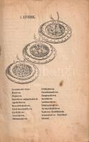 Halmy Andrásné Szakácskönyve.
(Budapest), [1934]. Havas Rezső (Hungária Hírlapnyomda Rt.) 93 + [1] ...