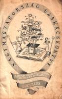 Nagymagyarország szakácskönyve. A legjobb magyar háziasszonyok receptjeiből összeállította: Lucullus...