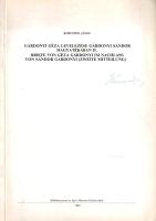 Korompai János (szerk.): 
Gárdonyi Géza levelezése Gárdonyi Sándor hagyatékában I-III. [Három füzet...