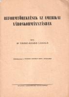 Tápay-Szabó László: 
Reformtörekvések az amerikai városkormányzásban.
Budapest, (1940). Budapest s...