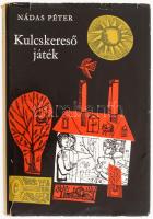 Nádas Péter: Kulcskereső játék. Első kiadás. Kiadói egészvászon kötés, sérült papír védőborítóval, egyébként jó állapotban.