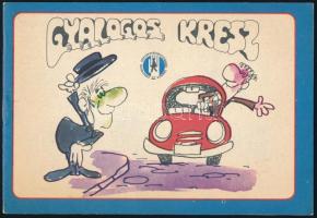 1978 Gyalogos KRESZ. Szöveg: Romhányi József. Rajz: Gémes József. Az Országos Közlekedésbiztonsági Tanács Titkársága és az Állami Biztosító megbízásából kiadja az Idegenforgalmi Propaganda és Kiadó Vállalat. Kiadói tűzött papírkötés.