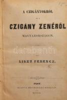Liszt Ferencz: A czigányokról és a czigány zenéről Magyarországon. Pest, 1861., Heckenast Gusztáv, 2+328 p. A neves zeneszerző fontos munkája először franciául jelent meg (Des Bohémiens et de leur musique en Hongrie) 1859-ben. Ez az első magyar nyelvű kiadása. Ugyanebben az évben németül is napvilágot látott. Átkötött félvászon-kötésben, kissé foxing foltos lapokkal.