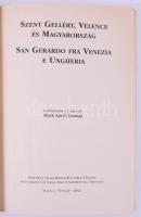 Érszeki Márk Aurél (szerk.): Szent Gellért, Velence és Magyarország. Magyar-olasz kétnyelvű kiadás. ...