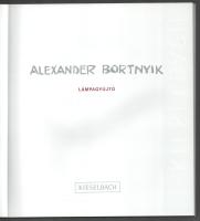 Molnos Péter-Kieselbach Tamás-Dunai Anita: Alexander Bortnyik: Lámpagyújtó. Bp., 2008, Kieselbach, 7...