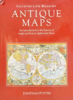 Jonathan Potter: Antique Maps. London, 1988, Country Life, egészvászon kötés, kissé sérült papír védőborítóval, angol nyelven. Rendkívül gazdag képanyaggal illusztrált kiadvány a világ különböző részeivel kapcsolatos antik térképekkel kapcsolatban.