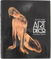 Victor Arwas: Art Deco. London, 1982, Academy Editions, mintával nyomott egészvászon kötés, papír védőborítóval, 315p. Könyvdesigner: Judith Michael. Rendkívül gazdag színes és fekete-fehér képanyaggal illusztrált szakmai kiadvány az art deco műtárgyakról, építészetről, posztterekről, művészekről.
