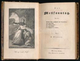 Clauren, [Heinrich]: Der Meßsonntag. Wien, 1825, Anton v. Hayful, 1 (címkép) t.+ 188 p. Német nyelven. Kartonált papírkötésben, kissé viseltes borítóval és gerinccel, helyenként kissé foltos lapokkal, intézményi bélyegzőkkel.