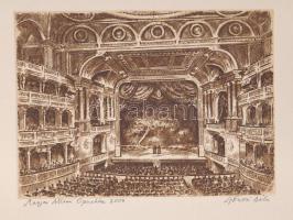 Gönczi Béla (1934-): Magyar Állami Operaház, rézkarc, papír, jelzett, paszpartun Kaszás Ildikó (1941...