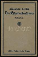 Lauenstein, [Rudolf]: Die Eisenkonstruktionen des Hochbaues. Für den Schul- und Selbstunterricht sowie zum Gebrauch in der Praxis von - - . Erster Teil: Das Eisen und seine Verbindungen. Leipzig, 1914, Alfred Kröner, VI+189+(5) p. Német nyelven. Kiadói félvászon-kötés, egy kijáró lappal.