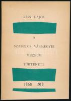 Kiss Lajos: A Szabolcs Vármegyei Múzeum története. 1868-1918. Múzeumtörténeti sorozat 2. Bp., 1965, (Múzeumok Rotaüzeme-ny.), 98 p. Kiadói papírkötés. Megjelent 400 példányban.