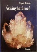 Bognár László: Ásványhatározó. Bp., 1987., Gondolat, 477+1 p. Színes fotókkal gazdagon illusztrált. Kiadói egészvászon-kötés, kiadói papír védőborítóban.