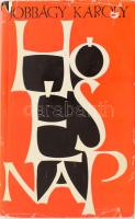 Jobbágy Károly: Hó és nap. Jobbágy Károly (1921-1998) kétszeres József Attila-díjas költő, műfordító által Molnár József (1918-2009) emigráns magyar népi író, folyóirat-szerkesztő, könyvkiadónak DEDIKÁLT! Bp., 1962, Magvető. Kiadói félvászon-kötés, kiadói sérült papír védőborítóval.
