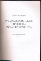 Sarolta Tettamanti: Das awarenzeitliche Gräberfeld in Vác-Kavicsbánya. Bp., 2000, MTA Régészeti Inté...
