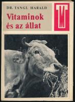 Dr. Tangl Harald: Vitaminok és az állat. Természet és Mezőgazdaság. Bp., 1968, Mezőgazdasági Kiadó, 171+(1) p.+ 12 t. Fekete-fehér képekkel illusztrálva. Kiadói papírkötés. Megjelent 2700 példányban.