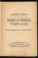 Faragó Sándor: Amig a fiuból férfi lesz. Egy pubertás története. Uj Magazin Könyvek 1936. évi III. k...