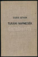 Eszes István: Turáni napmesék. DEDIKÁLT Horthy Miklósnak! Bp., 1938. Egész vászon kötésben, jó állapotban.