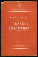 Radnóti Miklós: Orpheus nyomában. Műfordítások kétezer év költőiből. (Budapest, 1943). Pharos kiadóvállalat (Hellas Irodalmi és Nyomdai Rt.) 191 + [1] p. Első kiadás. A költő műfordításait egész oldalas, fametszetű költő-portrék kísérik. A kötet végén Radnóti Miklós rövid esszéje műfordítási elveiről. Színes, Csillag Vera által illusztrált kiadói papírkötésben, jó állapotban.