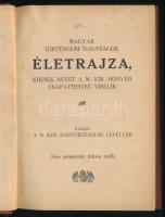 Magyar történelmi nagyságok életrajza, kiknek nevét a m. kir. honvéd csapattestek viselik. Kiadja: A M. Kir. Hadtörténelmi Levéltár. (Bp., 1930, Ladányi-ny.), 235+(5) p. Egyetlen kiadás. Egészvászon-kötésben, kissé viseltes borítóval. (Ritka!)