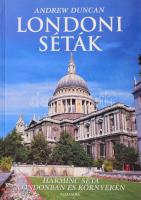Duncan, Andrew: Londoni séták. Harminc séta Londonban és környékén. Pécs, 2007, Alexandra. Kiadói papírkötés, jó állapotban.